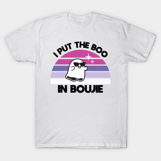 I Put the Boo in Boujie T-Shirt by DreamPassion